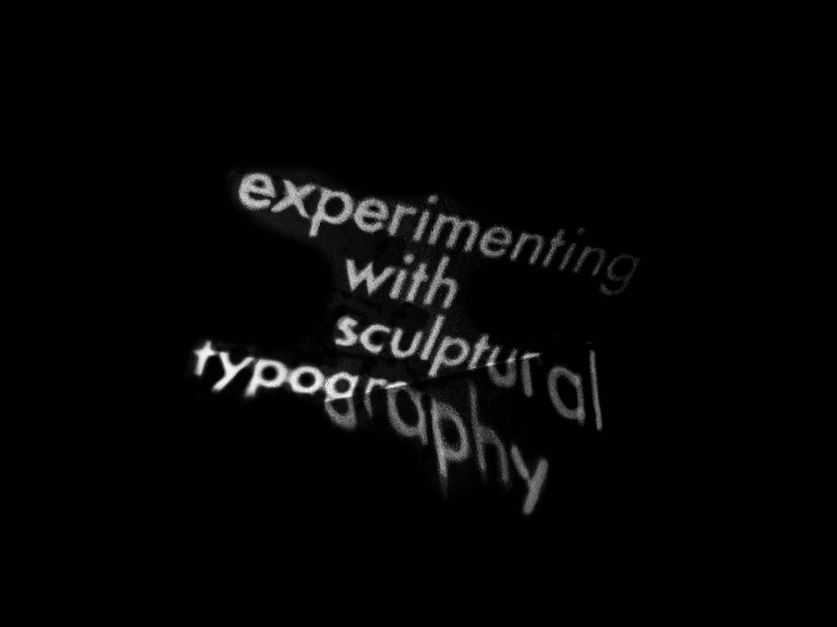 Experimenting With Sculptural Typography